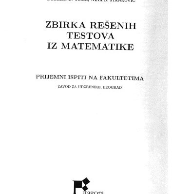خرید و دانلود نسخه کامل کتاب Zbirka rešenih testova iz matematike – Prijemni ispiti na fakultetima (Збирка решених тестова из математике – Пријемни испити на факултетима)