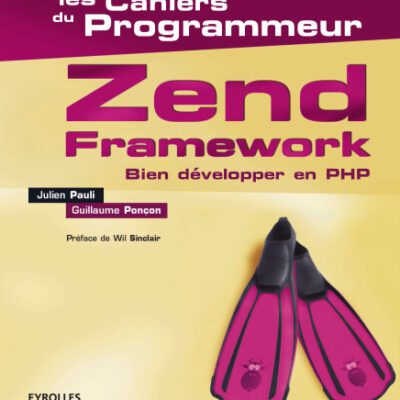 خرید و دانلود نسخه کامل کتاب Zend Framework : Bien développer en PHP