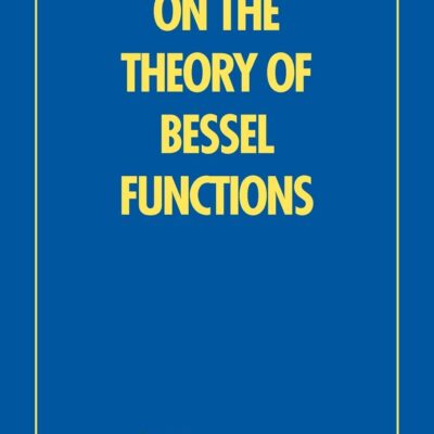 خرید و دانلود نسخه کامل کتاب Treatise on the theory of Bessel functions
