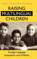 خرید و دانلود نسخه کامل کتاب Raising Multilingual Children: Foreign Language Acquisition and Children