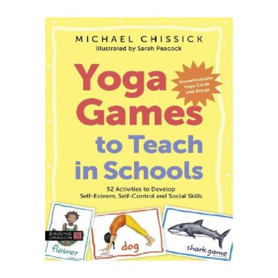 خرید و دانلود کتاب Yoga Games to Teach in Schools 52 Activities to Develop Self-Esteem, Self-Control and Social Skills by (2020)