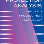 خرید و دانلود نسخه کامل کتاب Layer of Protection Analysis: Simplified Process Risk Assessment (A CCPS Concept Book)