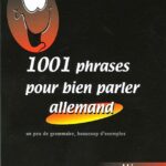 خرید و دانلود نسخه کامل کتاب 1001 Phrases pour bien parler allemand : Un peu de grammaire, beaucoup d’exemples