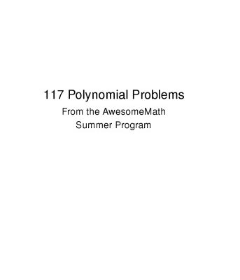 خرید و دانلود نسخه کامل کتاب 117 Polynomial Problems from the Awesomemath Summer Program (XYZ)