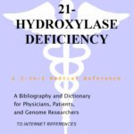 خرید و دانلود نسخه کامل کتاب 21-Hydroxylase Deficiency – A Bibliography and Dictionary for Physicians, Patients, and Genome Researchers