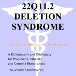 خرید و دانلود نسخه کامل کتاب 22q11.2 Deletion Syndrome – A Bibliography and Dictionary for Physicians, Patients, and Genome Researchers