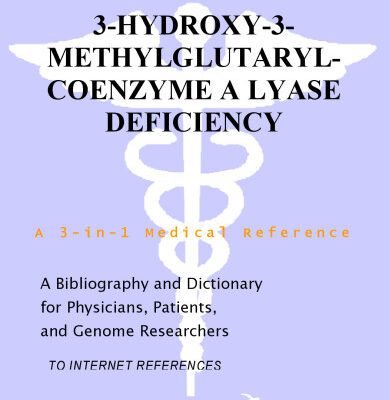خرید و دانلود نسخه کامل کتاب 3-Hydroxy-3-Methylglutaryl-Coenzyme A Lyase Deficiency – A Bibliography and Dictionary for Physicians, Patients, and Genome Researchers
