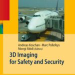 خرید و دانلود نسخه کامل کتاب 3D Imaging for Safety and Security (Computational Imaging and Vision)