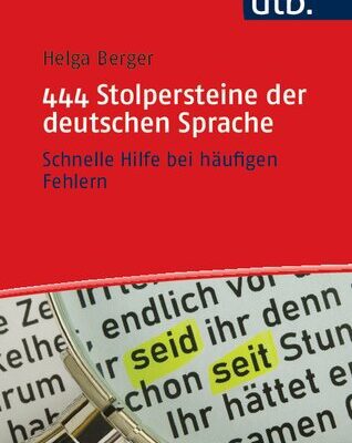 خرید و دانلود نسخه کامل کتاب 444 Stolpersteine der deutschen Sprache: Schnelle Hilfe bei häufigen Fehlern
