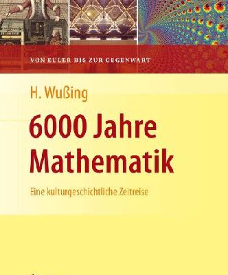 خرید و دانلود نسخه کامل کتاب 6000 Jahre Mathematik. Vom Zaehlstein zum Computer