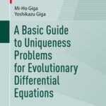 خرید و دانلود نسخه کامل کتاب A Basic Guide to Uniqueness Problems for Evolutionary Differential Equations