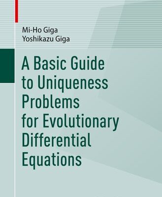 خرید و دانلود نسخه کامل کتاب A Basic Guide to Uniqueness Problems for Evolutionary Differential Equations