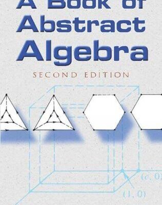 خرید و دانلود نسخه کامل کتاب A Book of Abstract Algebra: Second Edition