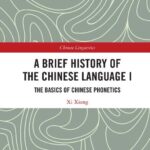خرید و دانلود نسخه کامل کتاب A Brief History of the Chinese Language, Volume I: The Basics of Chinese Phonetics