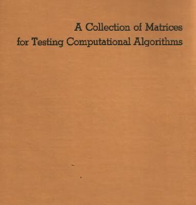 خرید و دانلود نسخه کامل کتاب A collection of matrices for testing computational algorithms