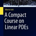 خرید و دانلود نسخه کامل کتاب A Compact Course on Linear PDEs