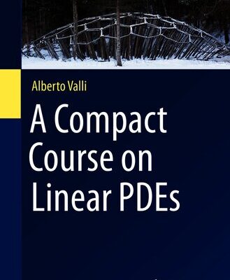 خرید و دانلود نسخه کامل کتاب A Compact Course on Linear PDEs