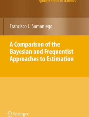 خرید و دانلود نسخه کامل کتاب A Comparison of the Bayesian and Frequentist Approaches to Estimation