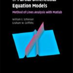 خرید و دانلود نسخه کامل کتاب A Compendium of Partial Differential Equation Models: Method of Lines Analysis with Matlab