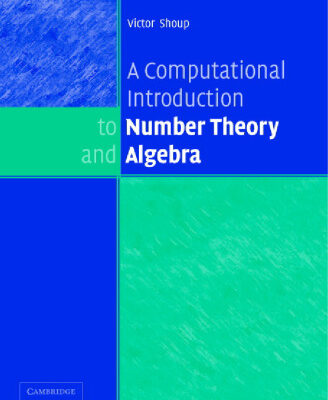 خرید و دانلود نسخه کامل کتاب A Computational Introduction to Number Theory and Algebra