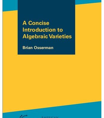 خرید و دانلود نسخه کامل کتاب A Concise Introduction to Algebraic Varieties