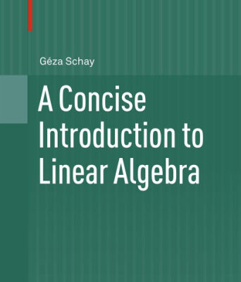 خرید و دانلود نسخه کامل کتاب A Concise Introduction to Linear Algebra