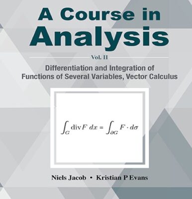 خرید و دانلود نسخه کامل کتاب A Course in Analysis Volume 2 Differentiation and Integration of Functions of Several Variables Vector Calculus