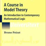 خرید و دانلود نسخه کامل کتاب A Course in Model Theory: An Introduction to Contemporary Mathematical Logic