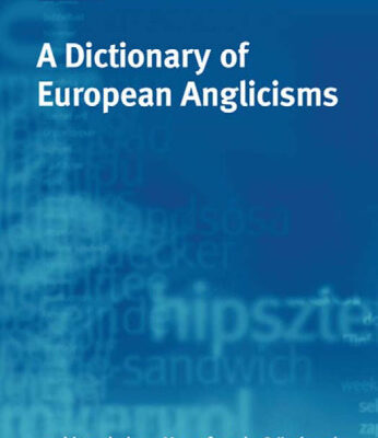 خرید و دانلود نسخه کامل کتاب A Dictionary of European Anglicisms: A Usage Dictionary of Anglicisms in Sixteen European Languages
