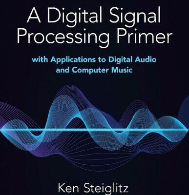 خرید و دانلود نسخه کامل کتاب A Digital Signal Processing Primer: With Applications to Digital Audio and Computer Music