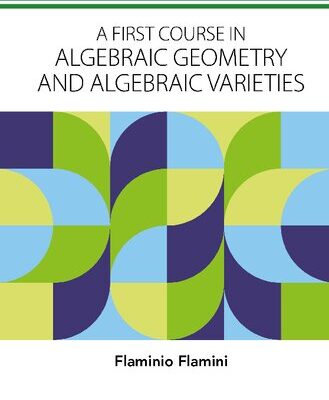 خرید و دانلود نسخه کامل کتاب A First Course in Algebraic Geometry and Algebraic Varieties