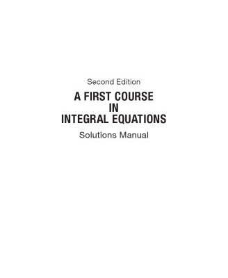 خرید و دانلود نسخه کامل کتاب A First Course in Integral Equations_ Solutions Manual