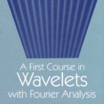 خرید و دانلود نسخه کامل کتاب A first course in Wavelets with Fourier analysis