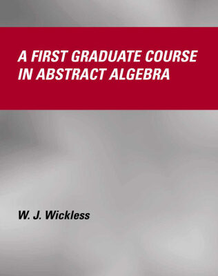 خرید و دانلود نسخه کامل کتاب A first graduate course in abstract algebra