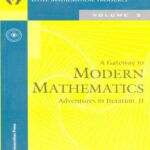 خرید و دانلود نسخه کامل کتاب A Gateway to Modern Mathematics  Adventures in Iteration II by Shailes Shirali Ramanujan Mathematical Society Universities Press
