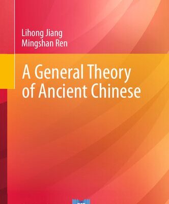 خرید و دانلود نسخه کامل کتاب A General Theory of Ancient Chinese