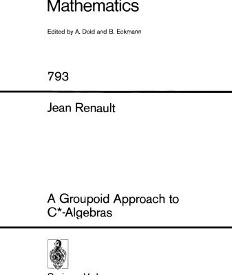 خرید و دانلود نسخه کامل کتاب A groupoid approach to C* – algebras