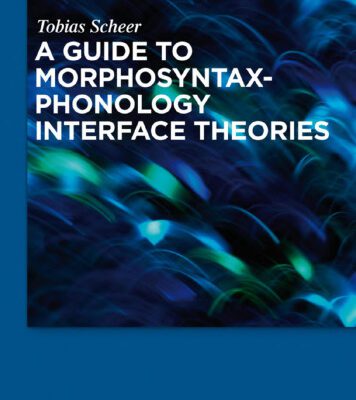 خرید و دانلود نسخه کامل کتاب A Guide to  Morphosyntax-Phonology Interface Theories: How Extra-Phonological Information is treated in Phonology since Trubetzkoy’s Grenzsignale