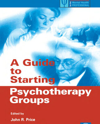 خرید و دانلود نسخه کامل کتاب A Guide to Starting Psychotherapy Groups (Practical Resources for the Mental Health Professional)