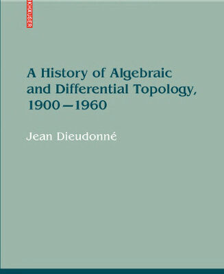 خرید و دانلود نسخه کامل کتاب A history of algebraic and differential topology, 1900 – 1960