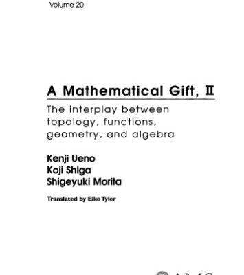 خرید و دانلود نسخه کامل کتاب A mathematical gift, 2, interplay between topology, functions, geometry, and algebra
