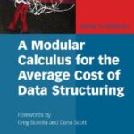 خرید و دانلود نسخه کامل کتاب A Modular Calculus for the Average Cost of Data Structuring