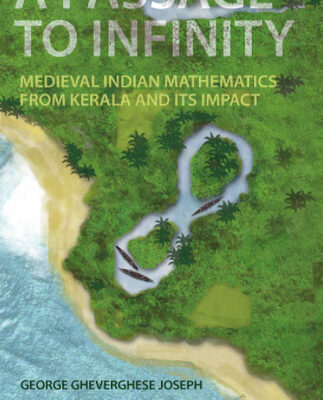 خرید و دانلود نسخه کامل کتاب A Passage to Infinity: Medieval Indian Mathematics from Kerala and Its Impact