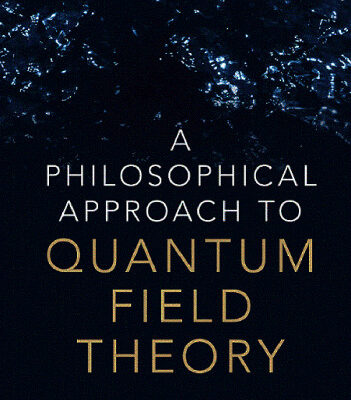خرید و دانلود نسخه کامل کتاب A Philosophical Approach to Quantum Field Theory