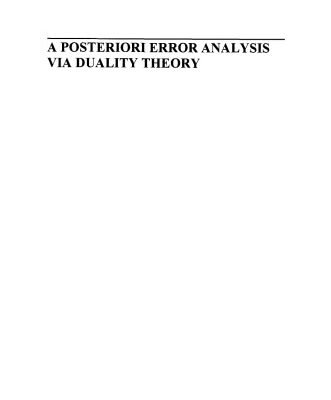 خرید و دانلود نسخه کامل کتاب A Posteriori Error Analysis via Duality Theory: With Applications in Modeling and Numerical Approximations