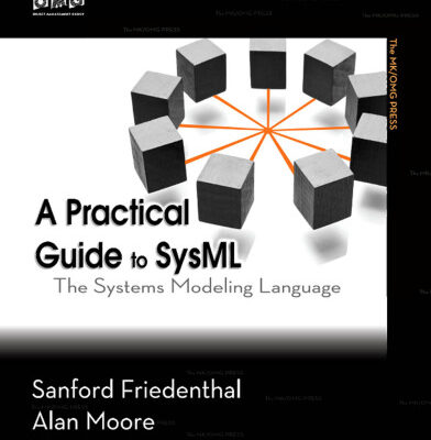 خرید و دانلود نسخه کامل کتاب A Practical Guide to SysML: The Systems Modeling Language