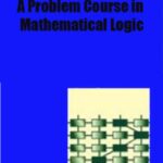 خرید و دانلود نسخه کامل کتاب A problem course in mathematical logic : is a freeware mathematics text