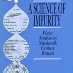 خرید و دانلود نسخه کامل کتاب A Science of Impurity: Water Analysis in Nineteenth Century Britain