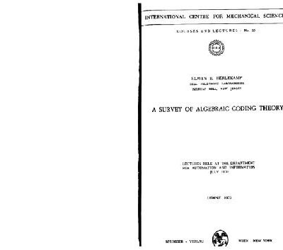 خرید و دانلود نسخه کامل کتاب A Survey of Algebraic Coding Theory: Lectures Held at the Department of Automation and Information, July 1970