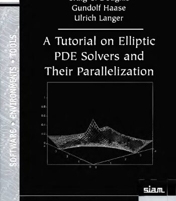 خرید و دانلود نسخه کامل کتاب A tutorial on elliptic PDE solvers and their parallelization